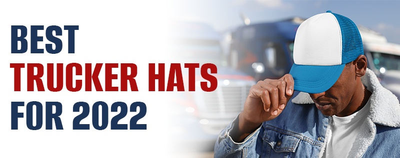 Man in denim jacket adjusts blue and white trucker hat, text reads 'BEST TRUCKER HATS FOR 2022'